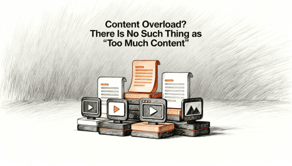 Content Overload? Why J.B. Say Proves There Is No Such Thing as Too Much Content